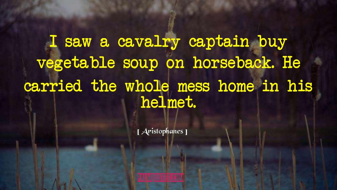 Cavalry quotes by Aristophanes