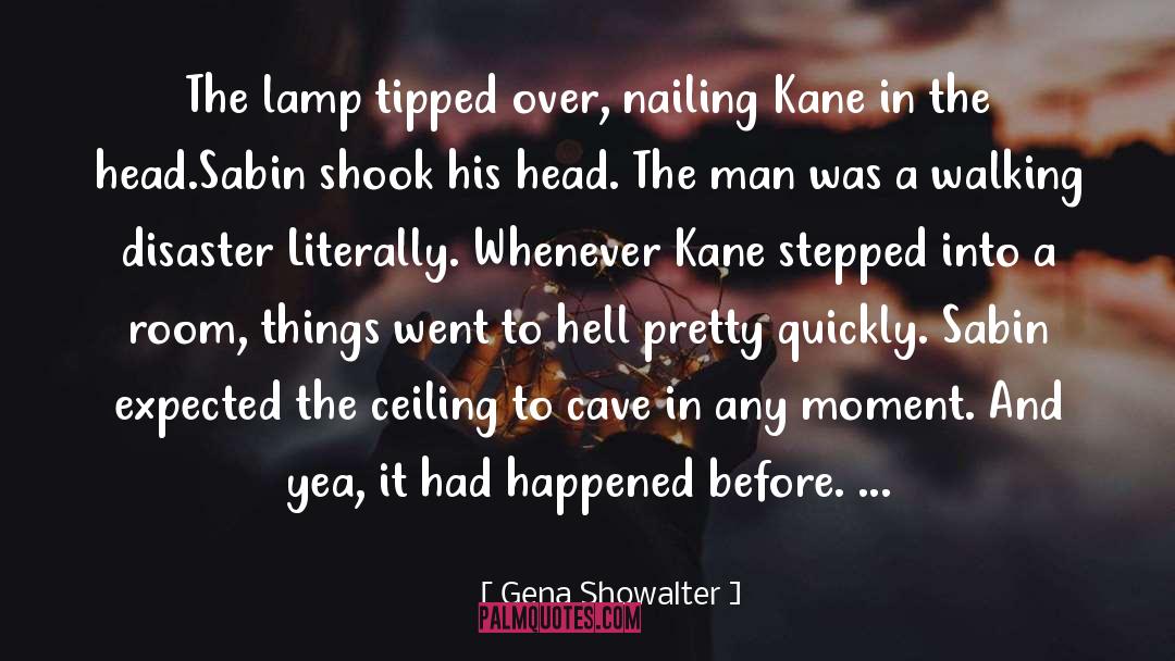 Cave In quotes by Gena Showalter