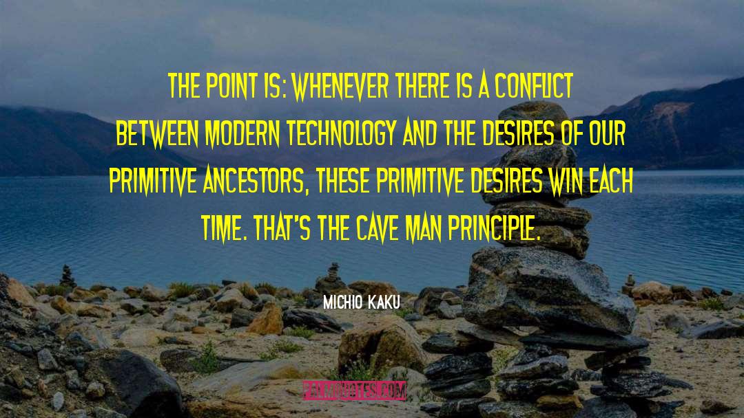 Cave Man quotes by Michio Kaku