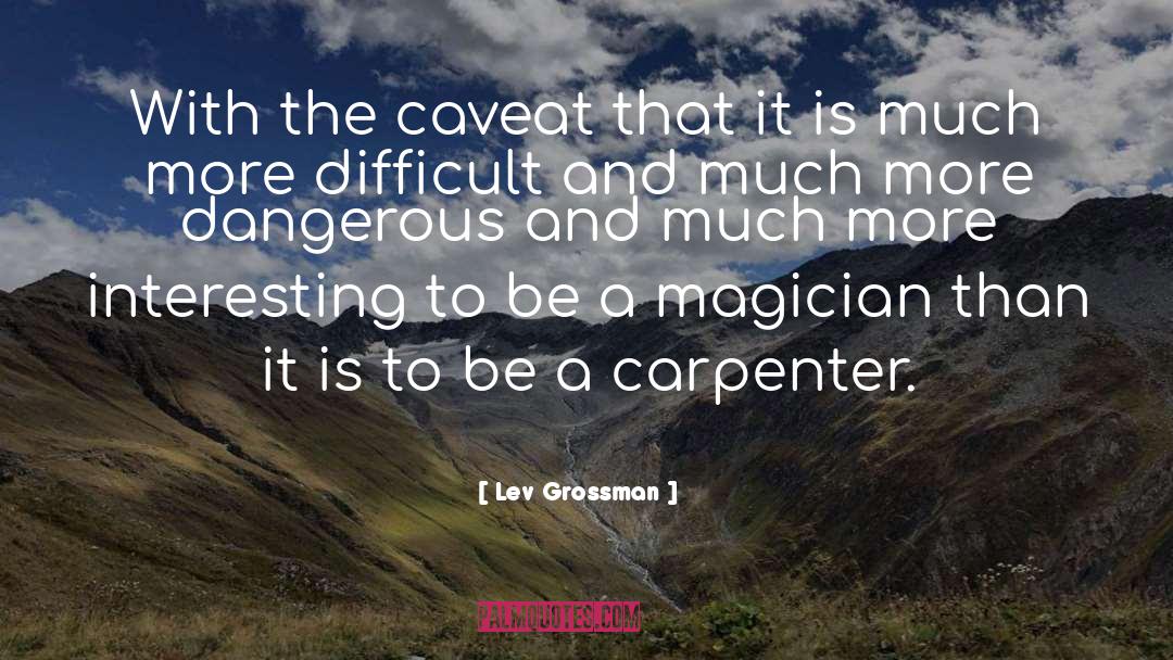 Caveat quotes by Lev Grossman