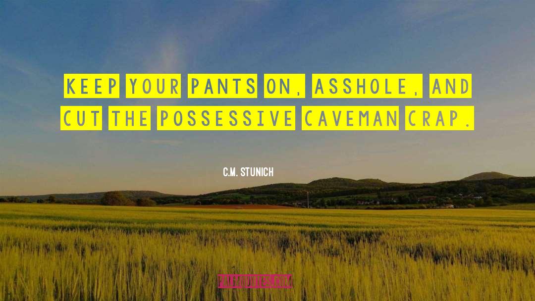 Caveman quotes by C.M. Stunich