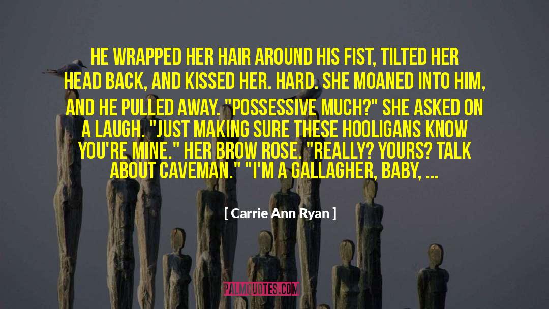Caveman quotes by Carrie Ann Ryan