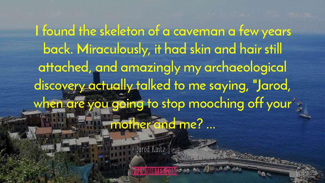 Caveman quotes by Jarod Kintz