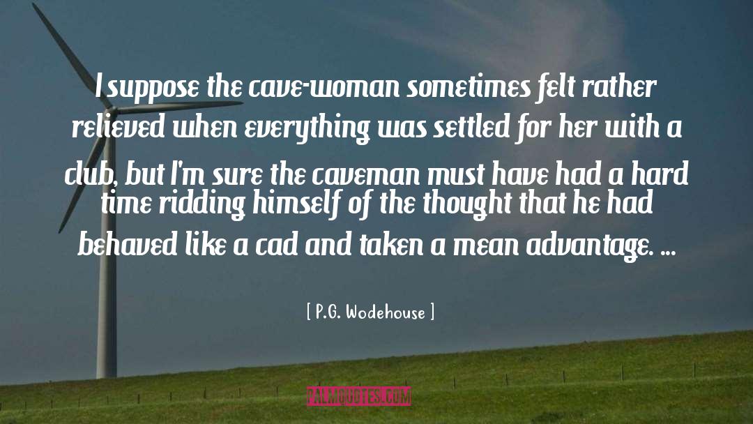 Caveman quotes by P.G. Wodehouse
