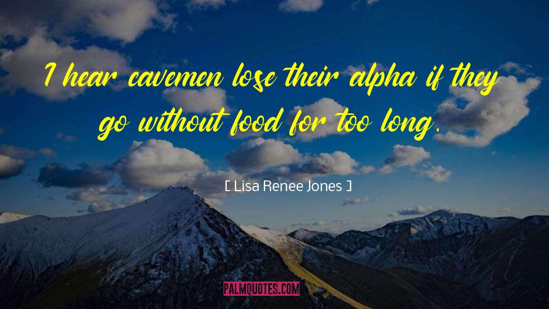 Cavemen quotes by Lisa Renee Jones