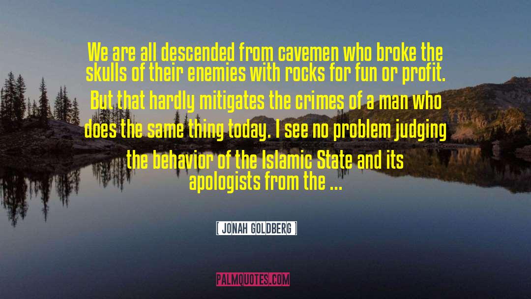 Cavemen quotes by Jonah Goldberg