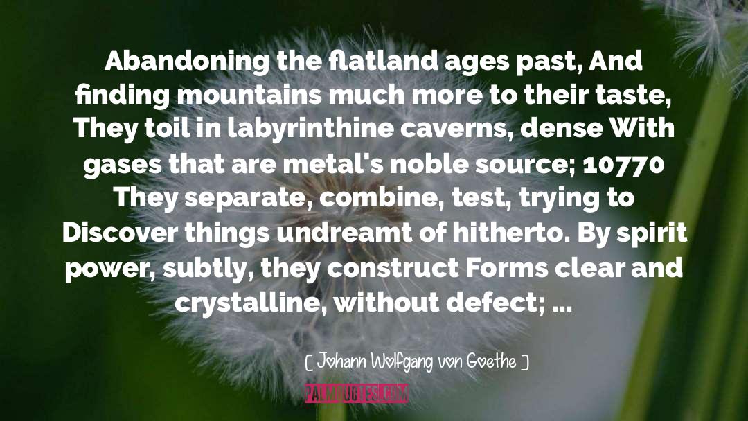Caverns quotes by Johann Wolfgang Von Goethe