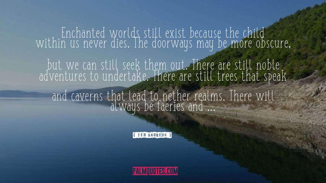 Caverns quotes by Ted Andrews