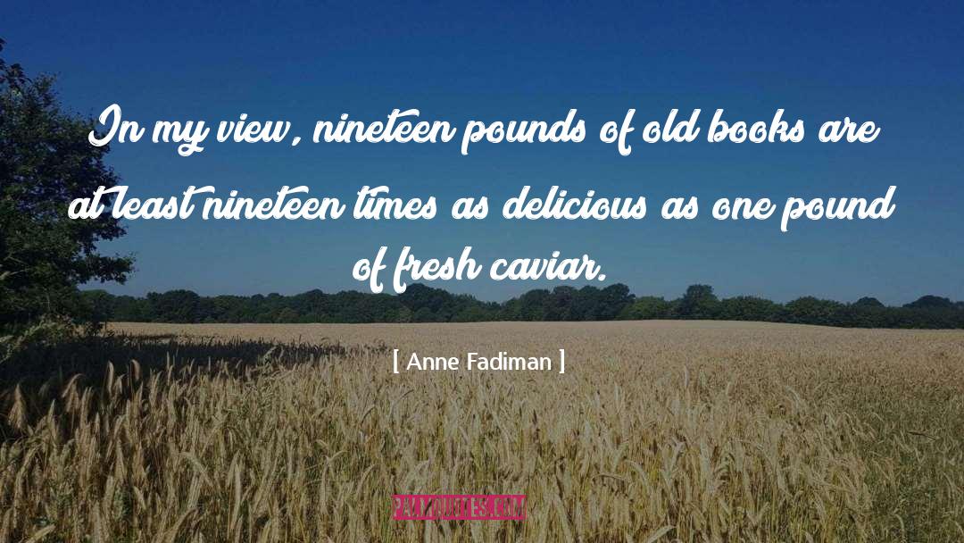 Caviar quotes by Anne Fadiman
