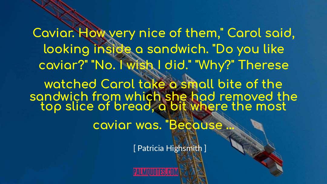 Caviar quotes by Patricia Highsmith