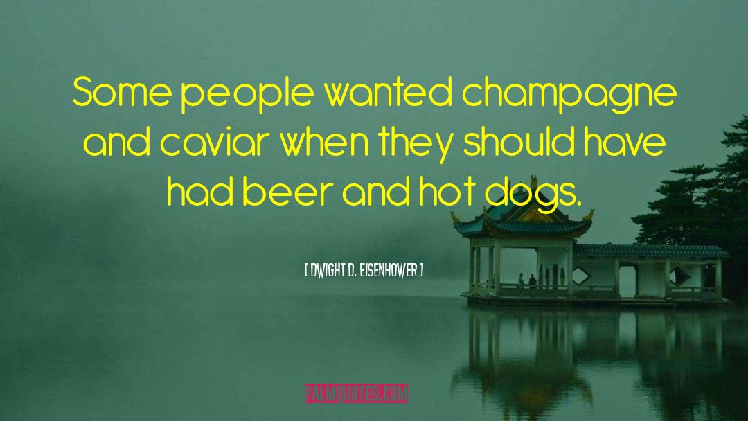 Caviar quotes by Dwight D. Eisenhower