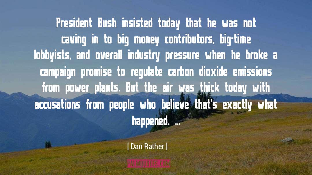 Caving quotes by Dan Rather