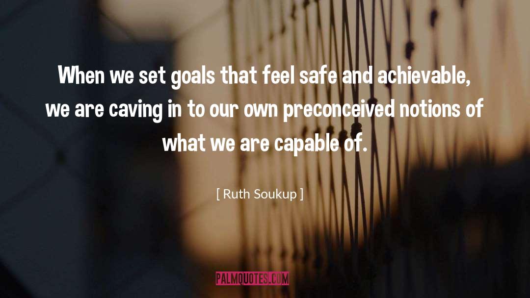 Caving quotes by Ruth Soukup
