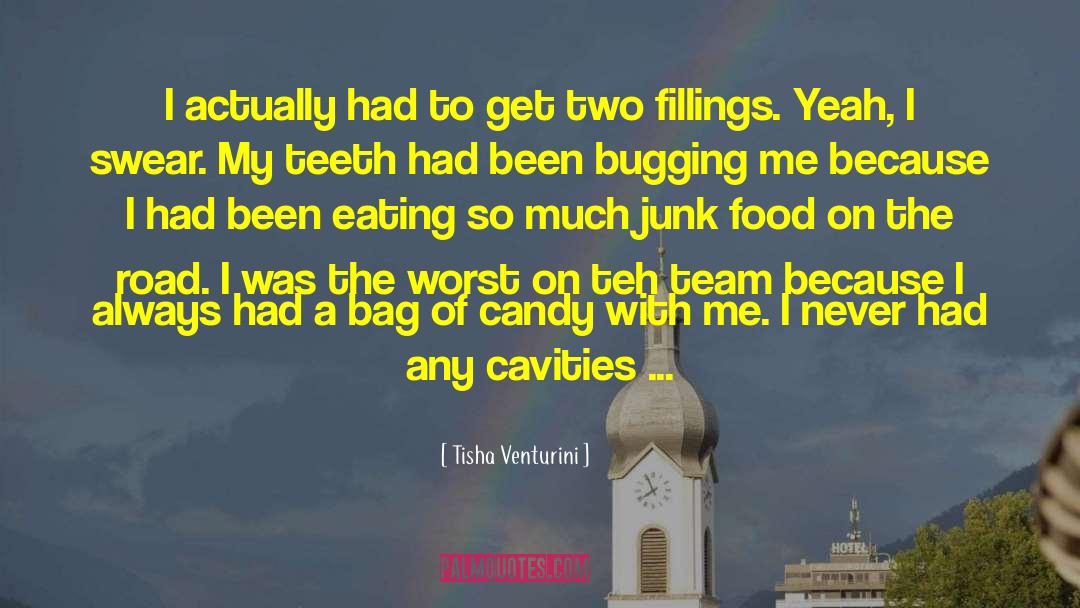 Cavities quotes by Tisha Venturini