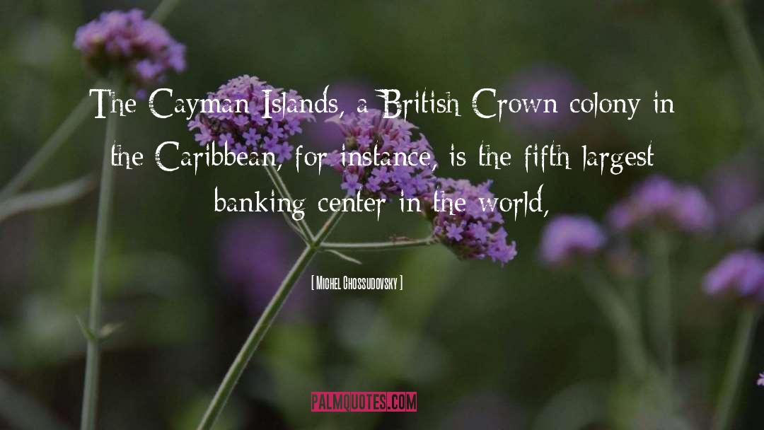 Cayman Islands quotes by Michel Chossudovsky