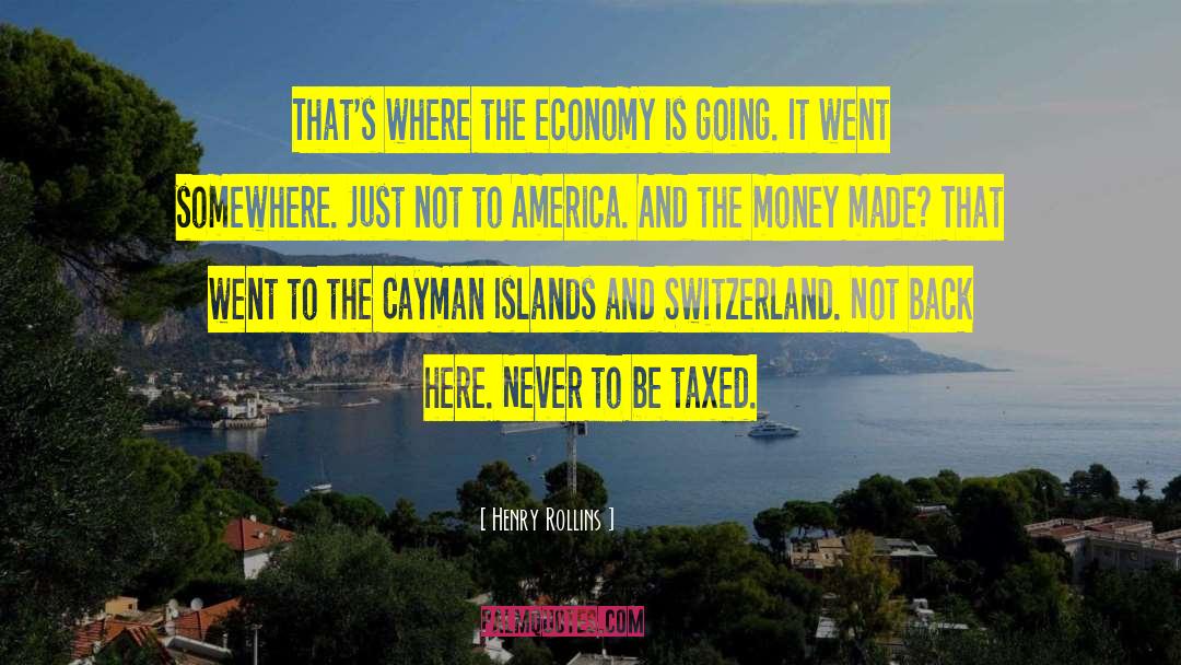 Cayman Islands quotes by Henry Rollins