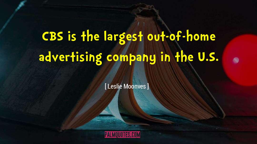 Cbs quotes by Leslie Moonves