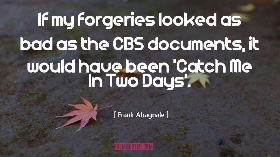 Cbs quotes by Frank Abagnale