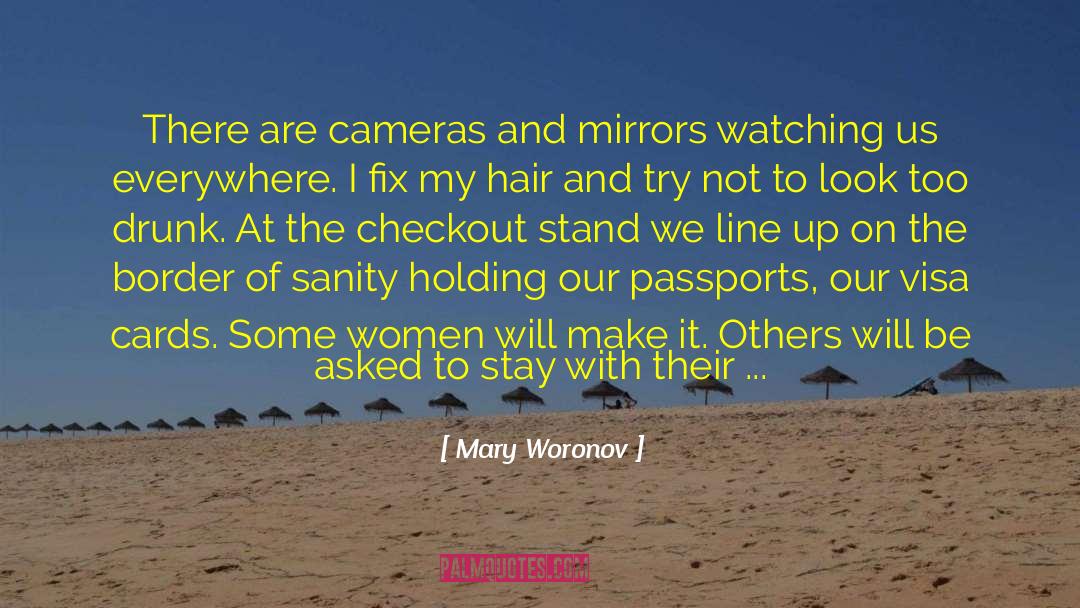 Cctv Cameras quotes by Mary Woronov