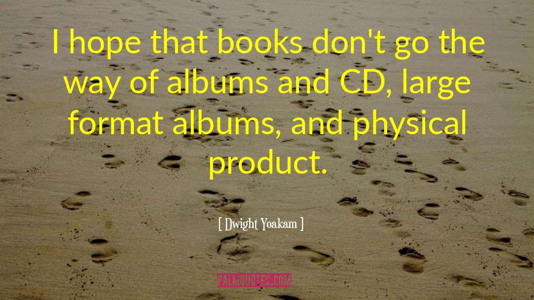 Cd quotes by Dwight Yoakam