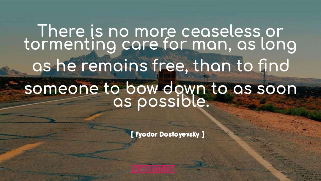 Ceaseless quotes by Fyodor Dostoyevsky