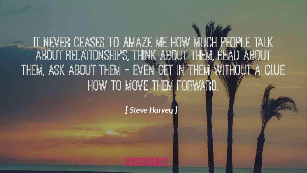 Ceases To Amaze quotes by Steve Harvey