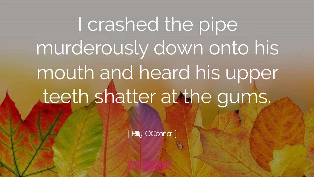 Ceci N Est Pas Une Pipe quotes by Billy O'Connor