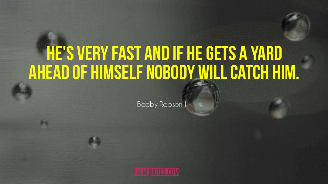 Cecy Robson quotes by Bobby Robson