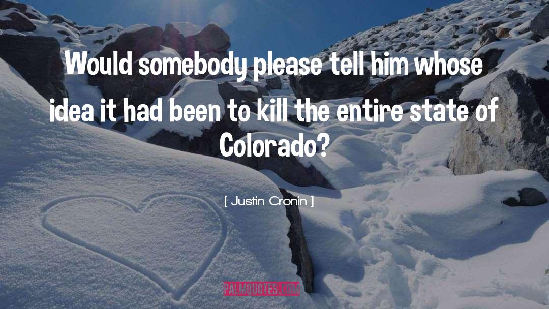Cedaredge Colorado quotes by Justin Cronin