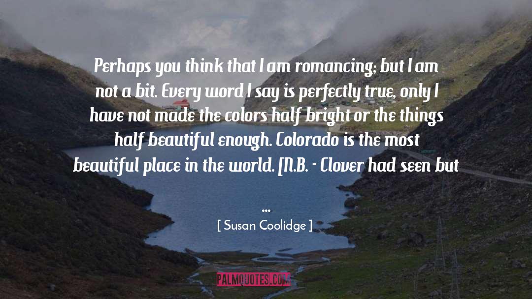 Cedaredge Colorado quotes by Susan Coolidge