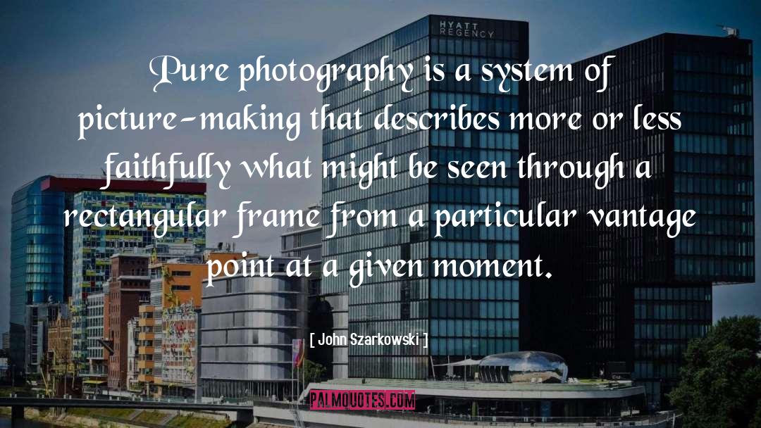 Cederholm Photography quotes by John Szarkowski