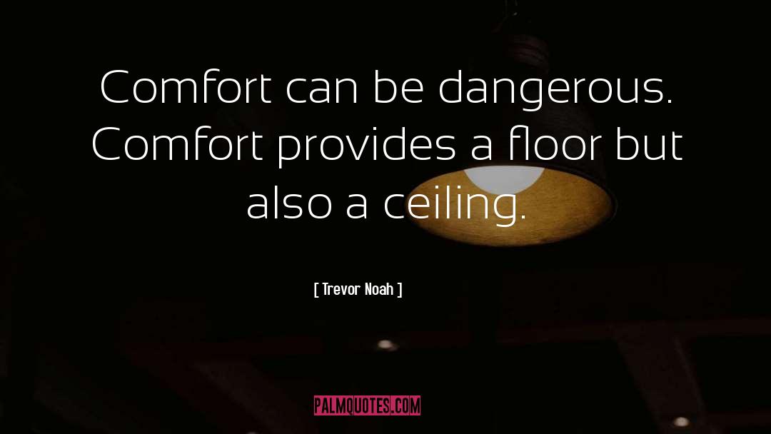 Ceiling quotes by Trevor Noah