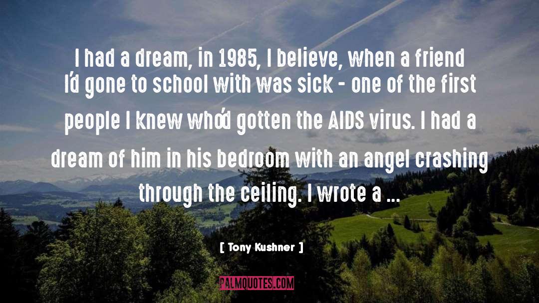 Ceiling quotes by Tony Kushner