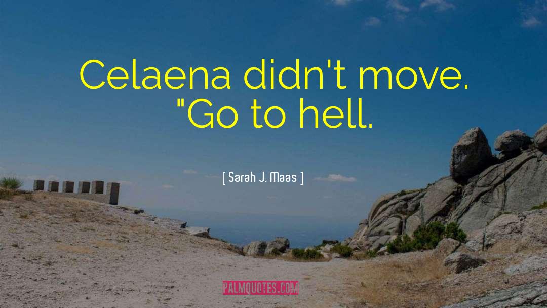 Celaena quotes by Sarah J. Maas