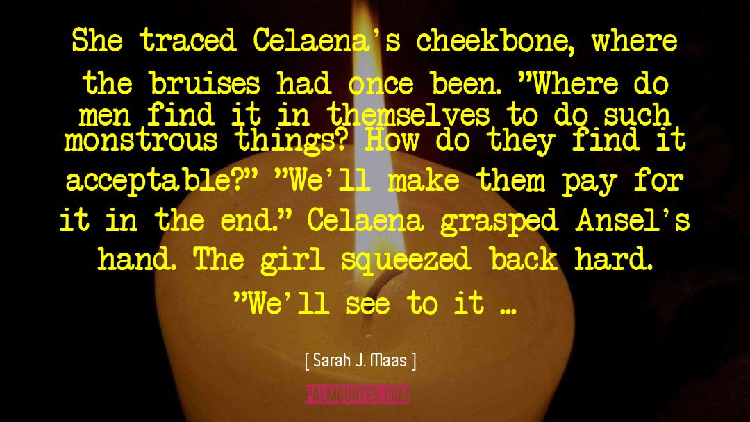 Celaena quotes by Sarah J. Maas