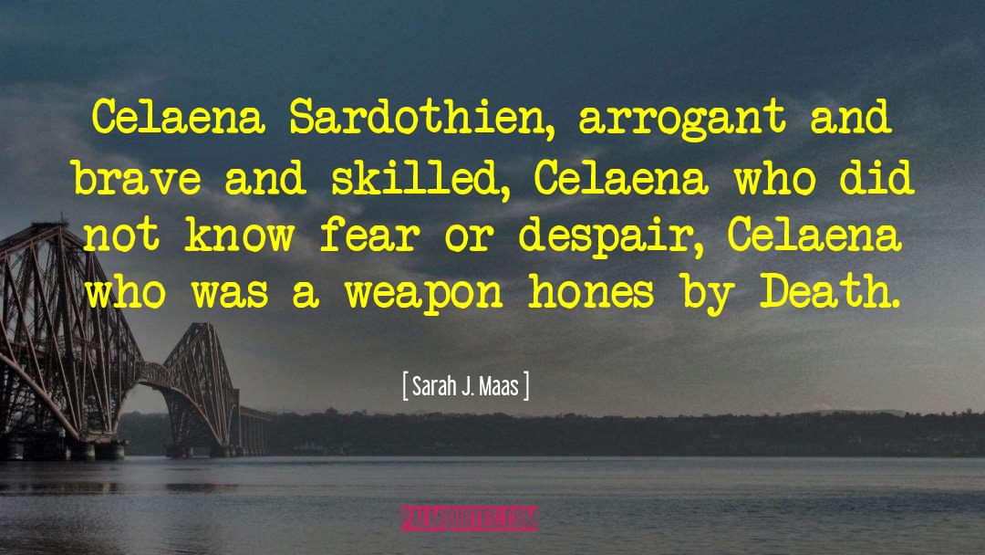 Celaena Sardothien quotes by Sarah J. Maas