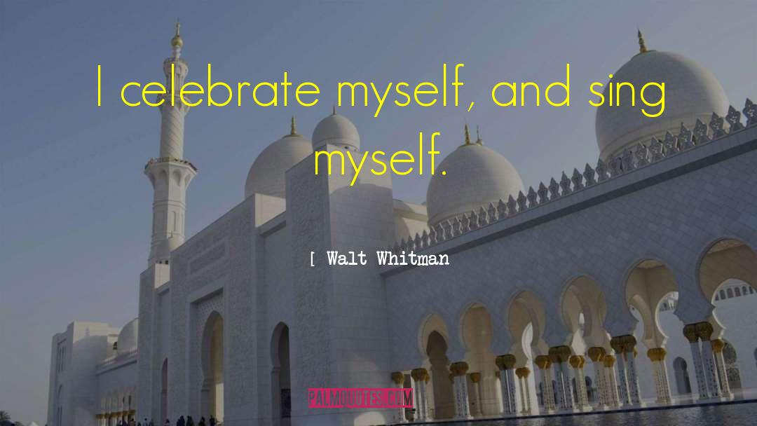 Celebrate Individuality quotes by Walt Whitman