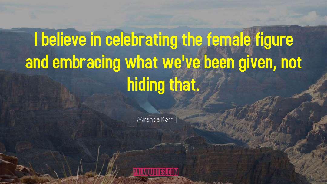 Celebrate Individuality quotes by Miranda Kerr