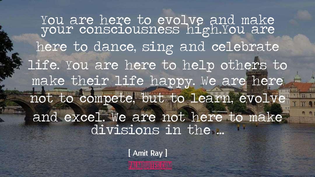 Celebrate Life quotes by Amit Ray