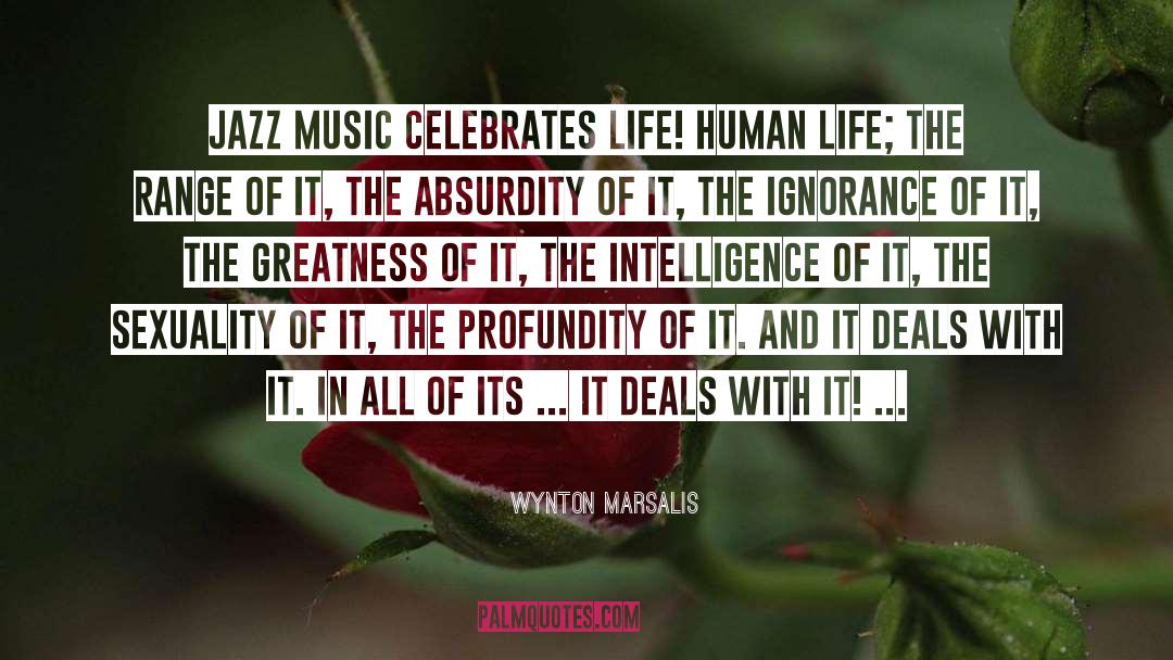 Celebrate Life quotes by Wynton Marsalis