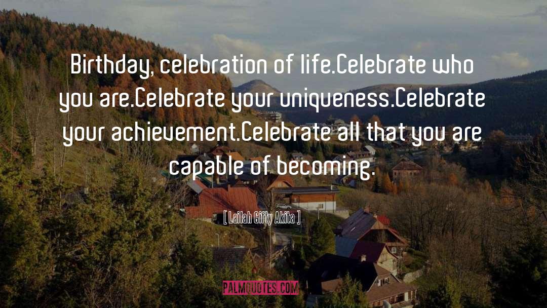 Celebrate quotes by Lailah Gifty Akita