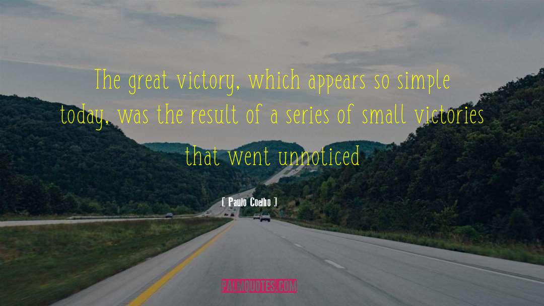 Celebrate Small Victories quotes by Paulo Coelho