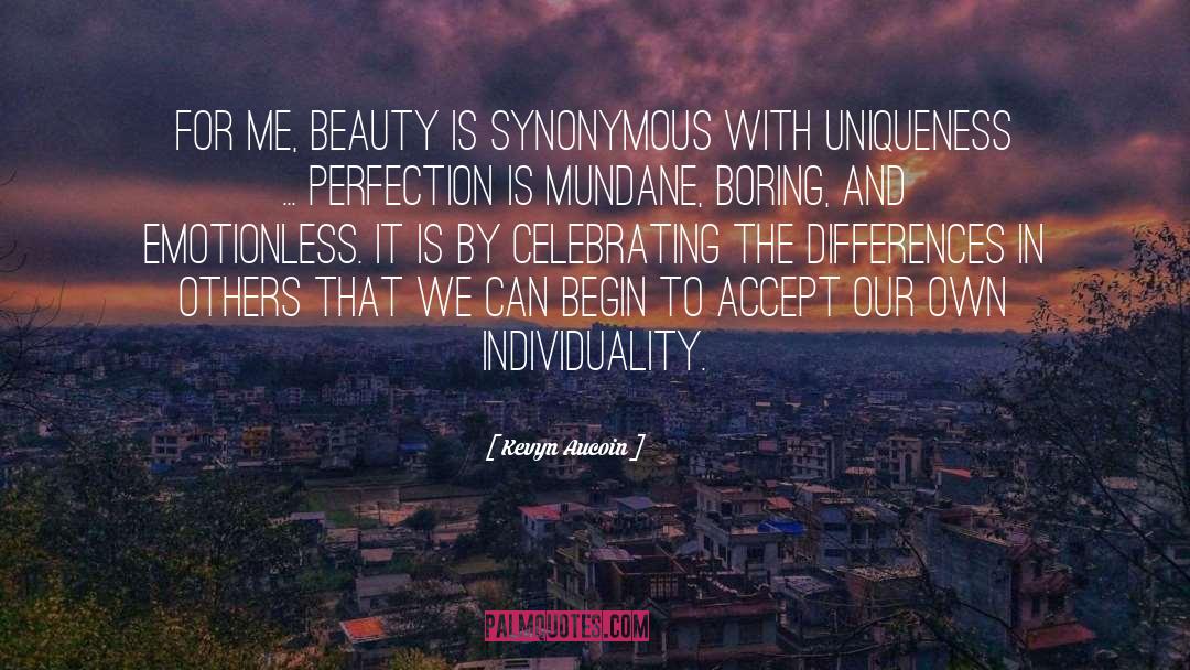 Celebrate Uniqueness quotes by Kevyn Aucoin