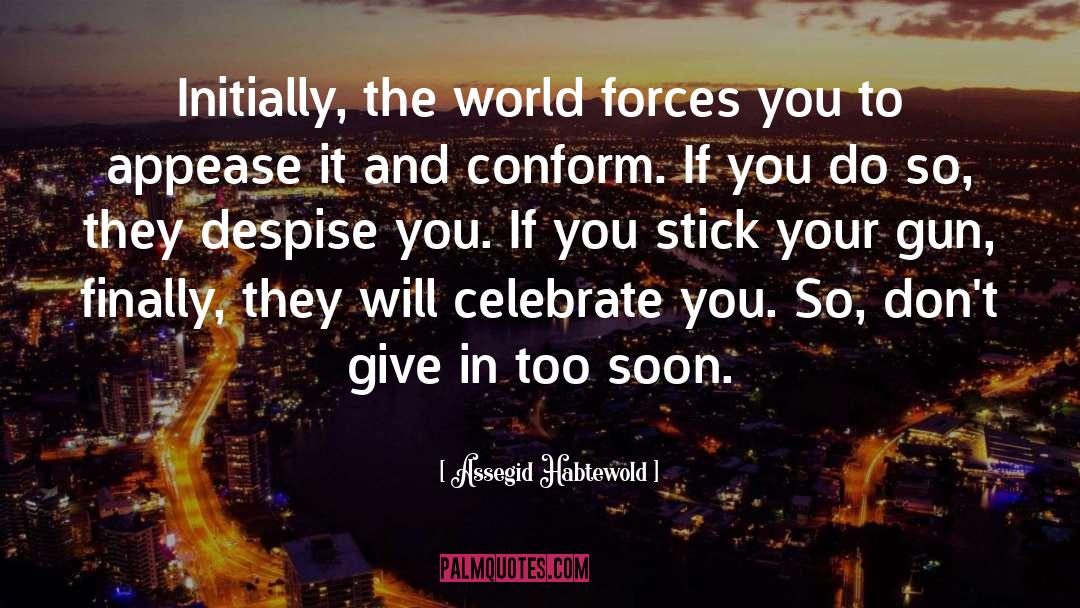 Celebrate You quotes by Assegid Habtewold