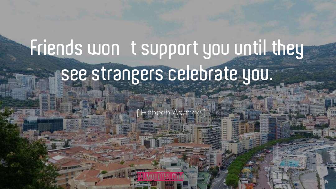 Celebrate You quotes by Habeeb Akande