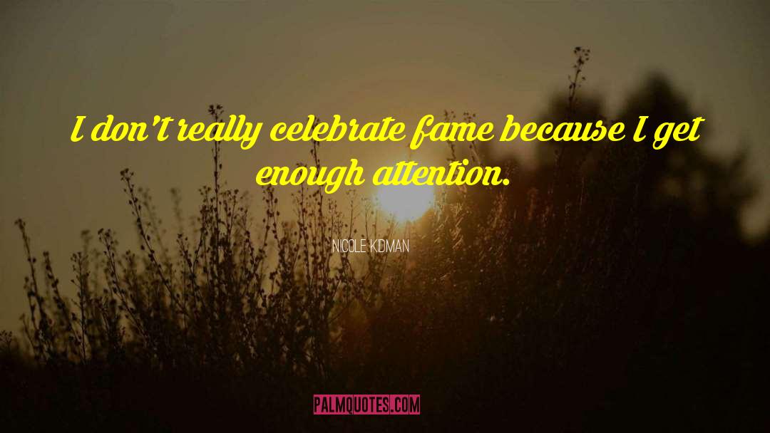 Celebrate You quotes by Nicole Kidman