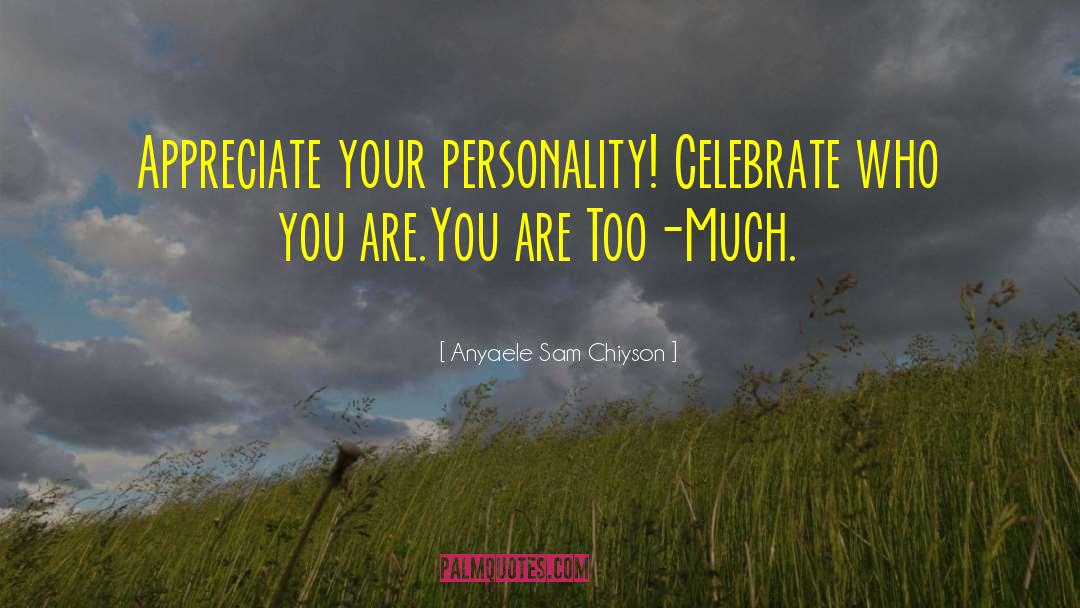Celebrate Your Birthday quotes by Anyaele Sam Chiyson
