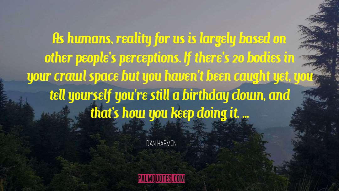 Celebrate Your Birthday quotes by Dan Harmon