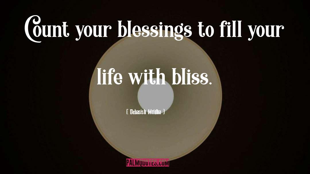 Celebrate Your Blessings quotes by Debasish Mridha