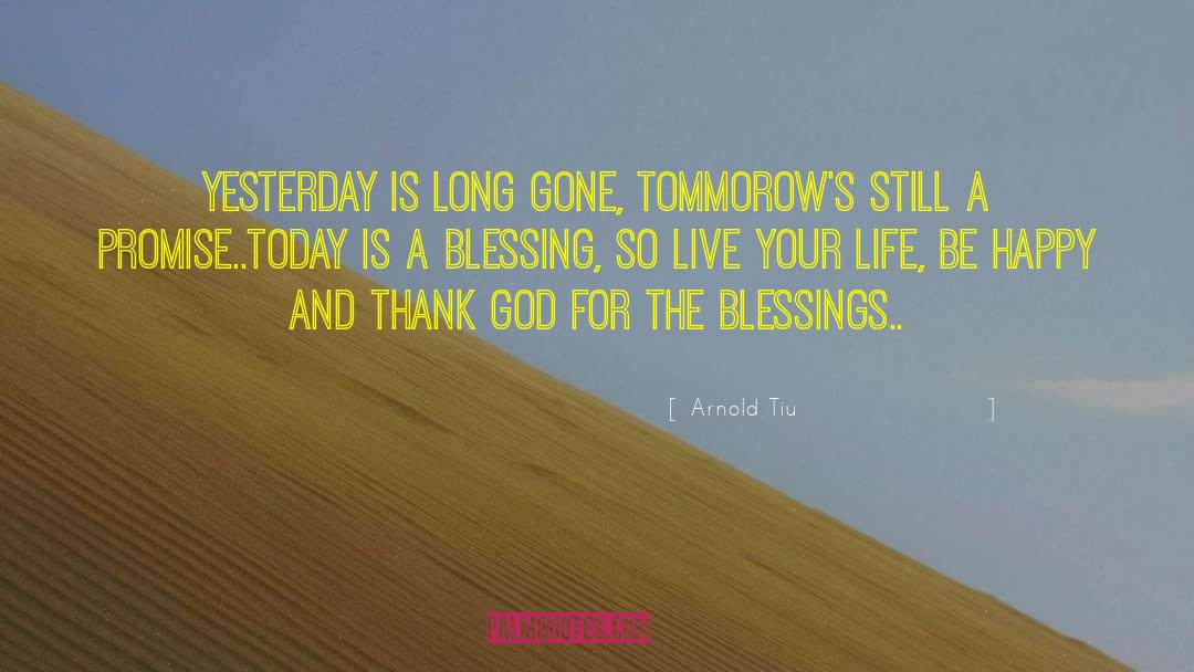 Celebrate Your Blessings quotes by Arnold Tiu